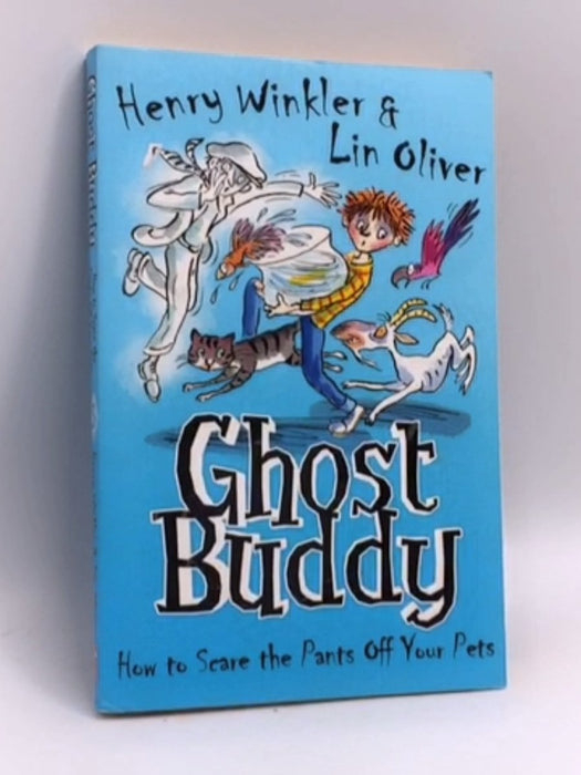 How to Scare the Pants Off Your Pets - Henry Winkler; Lin Oliver; 