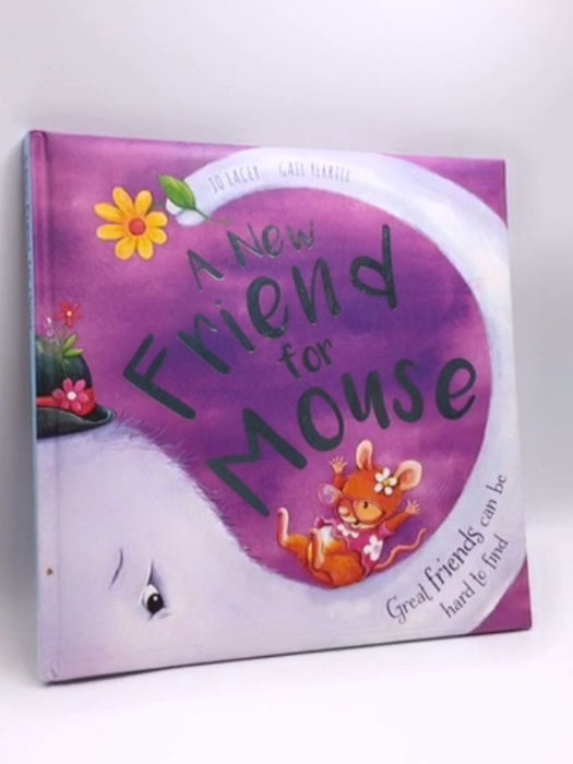 A New Friend for Mouse- [Hardcover] - Jo Lacey; 