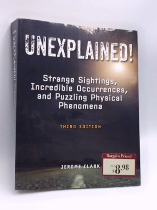 Unexplained! - Jerome Clark; 