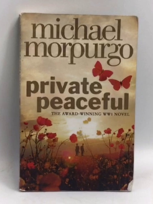 PRIVATE PEACEFUL - Michael Morpurgo