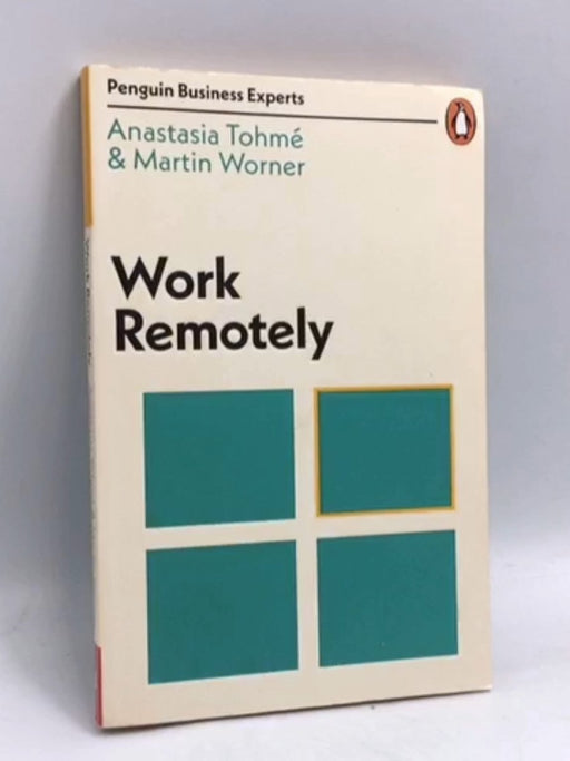 Work Remotely - Anastasia Tohme; Martin Worner; 