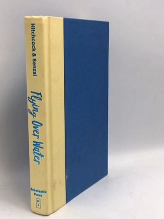 Flying Over Water- [Hardcover] - Shannon Hitchcock; N. H. Senzai; 