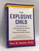 The Explosive Child - Ross W. Greene, PhD; 