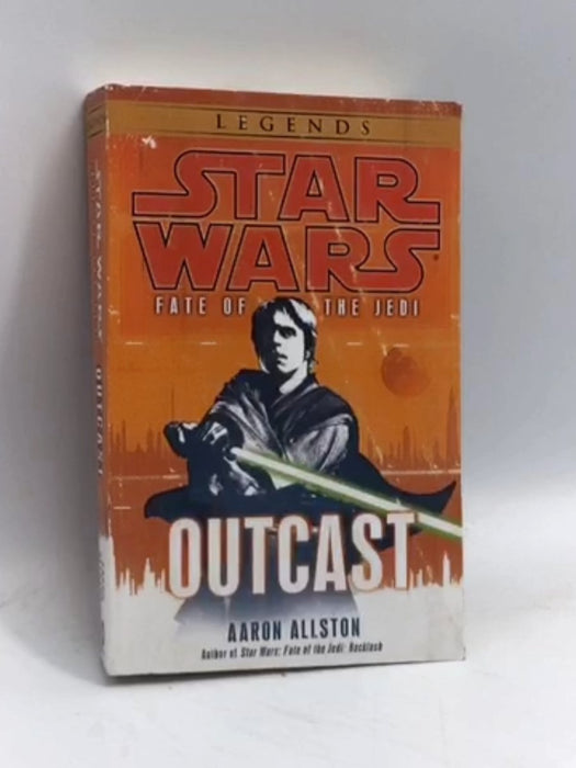 Outcast: Star Wars Legends (Fate of the Jedi) - Aaron Allston; 