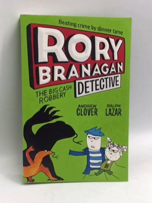 The Big Cash Robbery (Rory Branagan (Detective), Book 3) - Andrew Clover; 