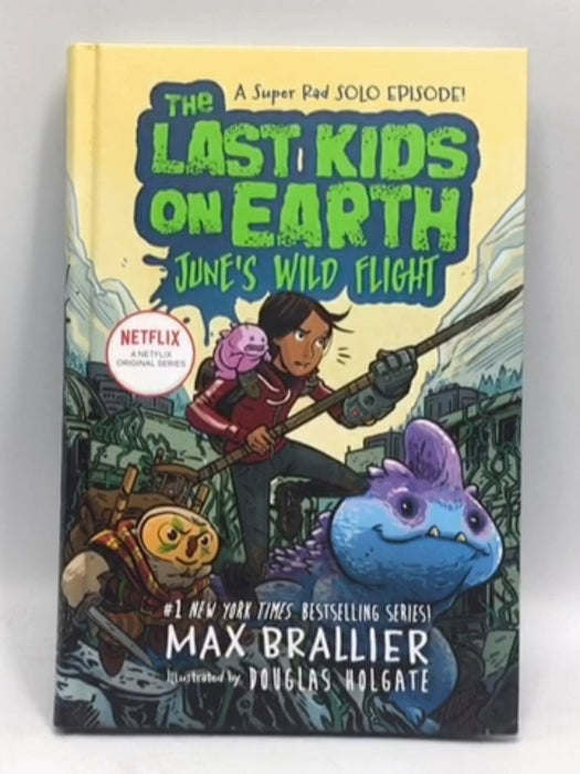The Last Kids on Earth: June's Wild Flight (Hardcover) - Max Brallier; 