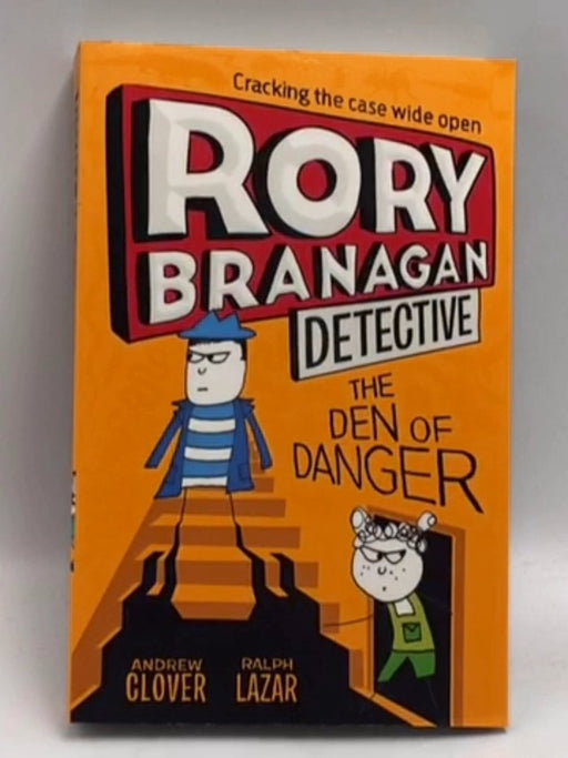 The Den of Danger (Rory Branagan (Detective), Book 6) - Andrew Clover; 