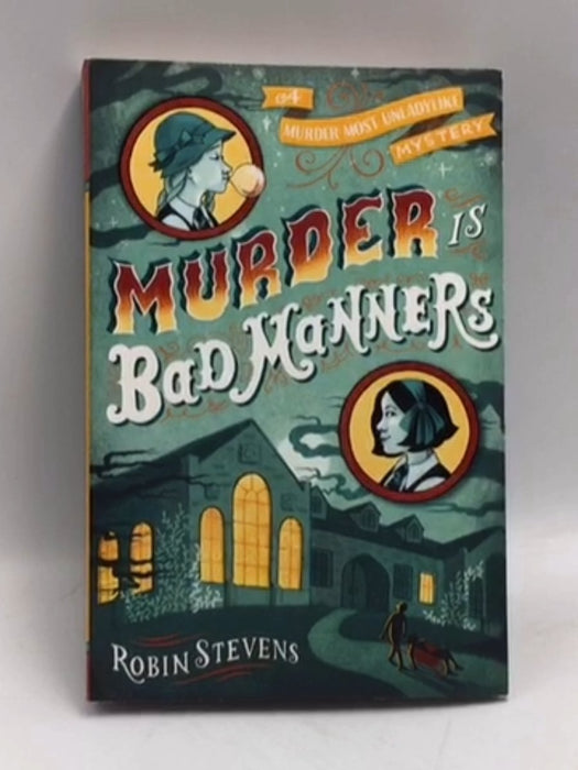 Murder Is Bad Manners - Robin Stevens