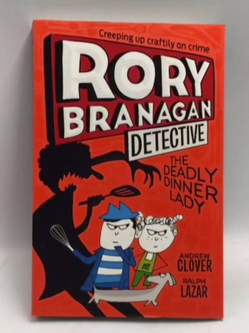 The Deadly Dinner Lady - Andrew Clover; 