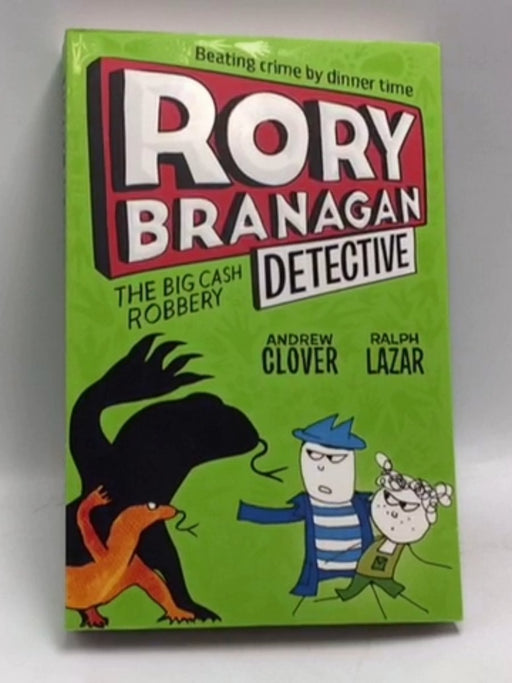 The Big Cash Robbery (Rory Branagan (Detective), Book 3) - Andrew Clover; 