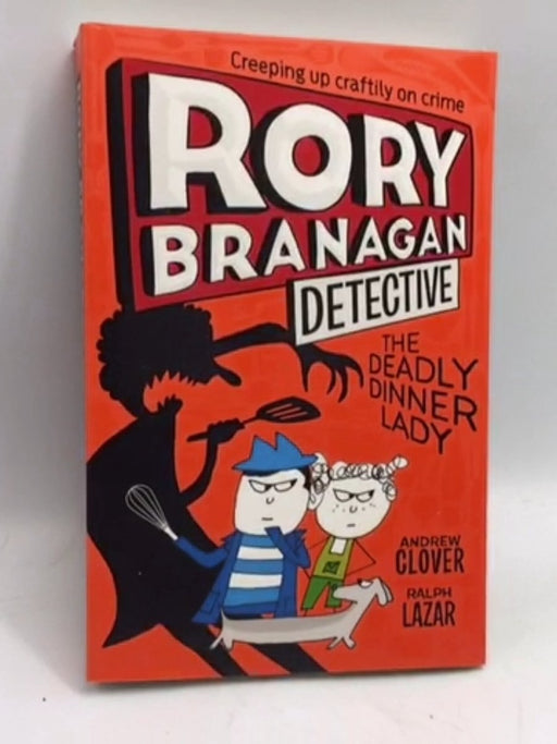 The Deadly Dinner Lady - Andrew Clover; 