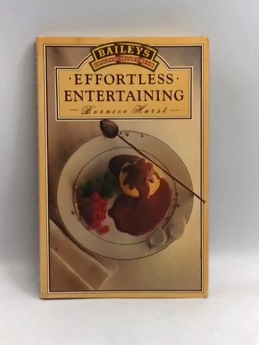 Effortless Entertaining - Bernice Hurst;
