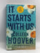 It Starts with Us - Hardcover - Colleen Hoover; 