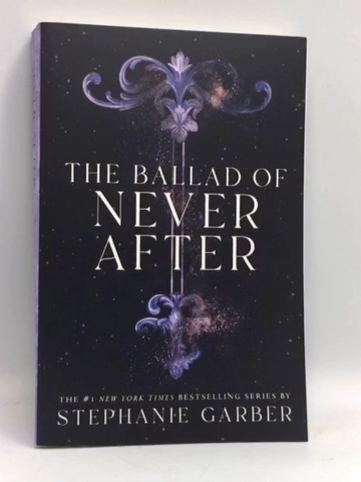 The Ballad of Never After - Stephanie Garber; 