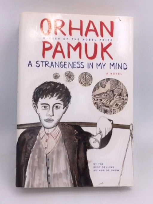 A Strangeness in My Mind- [Hardcover] - Orhan Pamuk; 