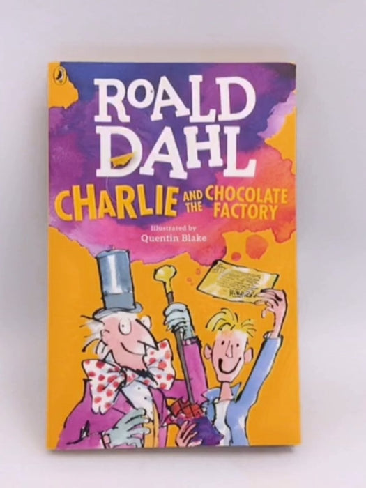 Charlie and the Chocolate Factory - Roald Dahl;