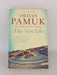 The New Life - Orhan Pamuk; 
