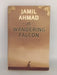The Wandering Falcon - Hardcover - Jamil Ahmad; 