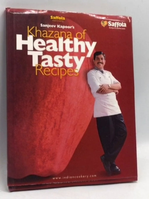 Khazana of Healthy Tasty Recipes- [Hardcover] - Sanjeev Kapoor; 