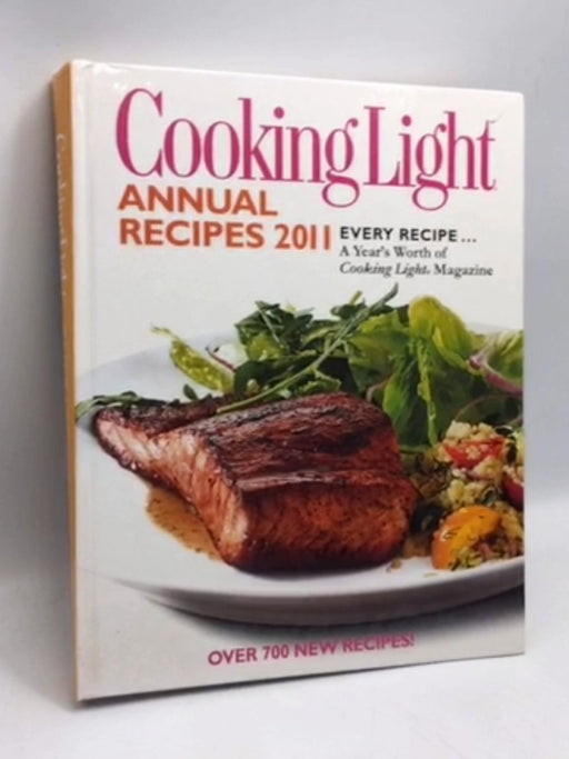 Cooking Light Annual Recipes 2011- [Hardcover] - Editors of Cooking Light Magazine; 