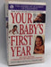 Your Baby's First Year - Steven P. Shelov; 