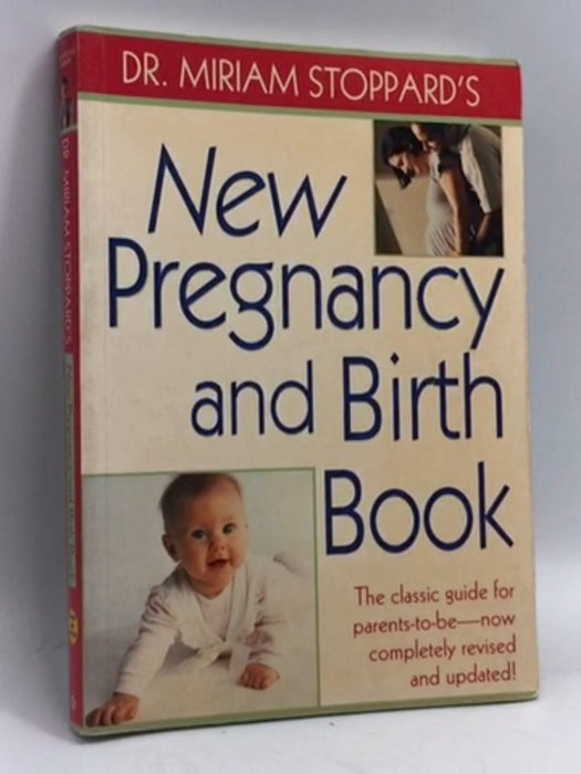 Dr. Miriam Stoppard's New Pregnancy and Birth Book - Miriam Stoppard; 