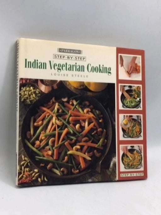 Step by Step Vegetarian Indian- [Hardcover] - Louise Steele; 