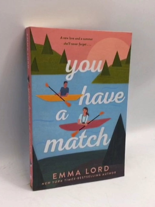 You Have a Match - Emma Lord; 