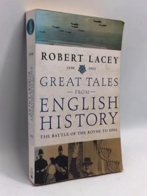 The Battle of the Boyne to DNA - Robert Lacey; 