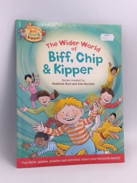 The Wider World of Biff, Chip and Kipper - Roderick Hunt