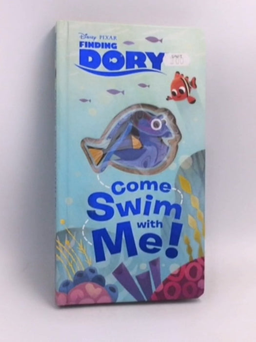 Finding Dory: Come Swim with Me!- Board Book - Walt Disney Company