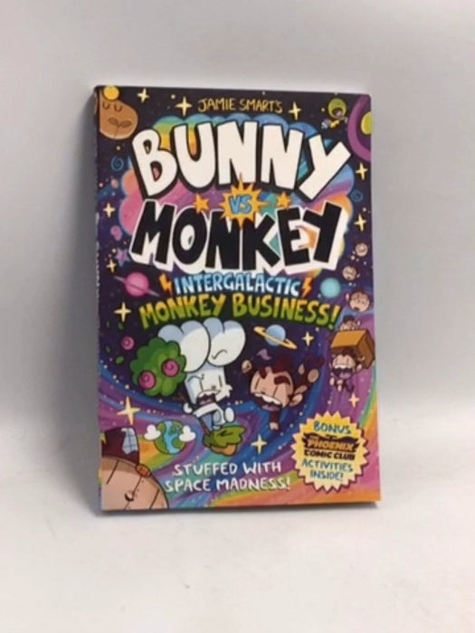 Bunny vs Monkey: Intergalactic Monkey Business! - Jamie Smart