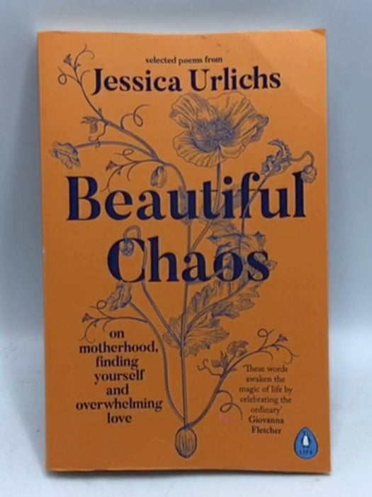 Beautiful Chaos - Jessica Urlichs