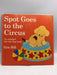 Spot Goes to the Circus- lift-the-flap book - Eric Hill; 