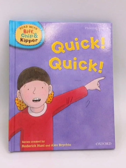 Quick! Quick!, Level 4 - Roderick Hunt; Alex Brychta;