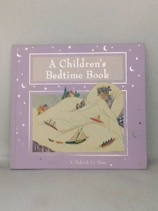 A Children's Bedtime Book - [Hardcover] -  Henriette Willebeek le Mair 