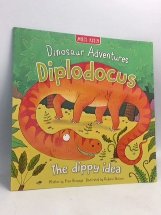 Dinosaur Adventures: Diplodocus - The Dippy Idea - Fran Bromage; 