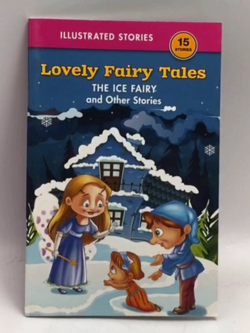 Lovely Fairy Tales: The Ice Fairy and Other Stories - SHREE BOOKS