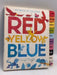 My Book of Colours: Red Yellow Blue- Board Book -   Lucy Martin