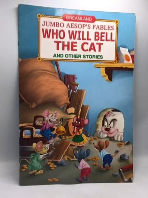 Jumbo Aesop's: Who Will Bell the Cat? - Dreamland Publications