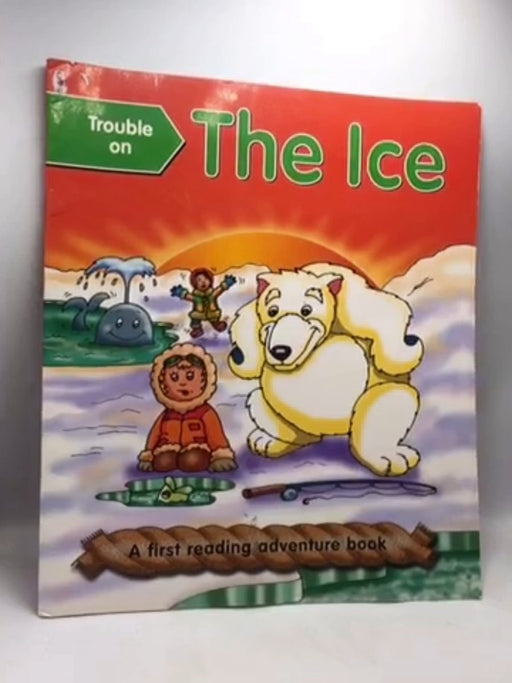 Trouble on the Ice - Nicola Baxter; 