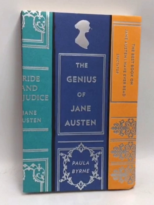 The Genius of Jane Austen - Paula Byrne; 