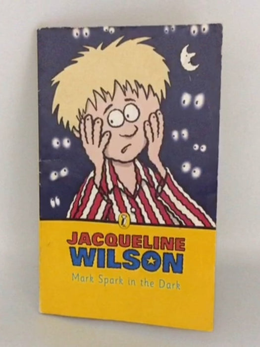 Mark Spark in the Dark - Jacqueline Wilson; Jacqueline Wilson; 