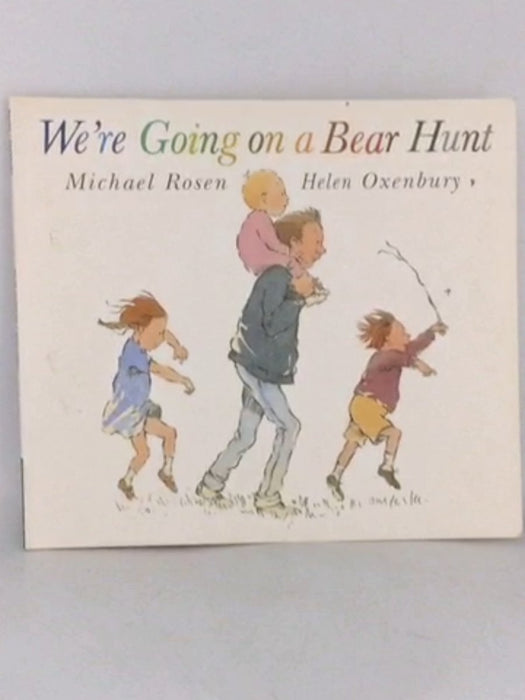 We're Going On A Bear Hunt - Michael Rosen