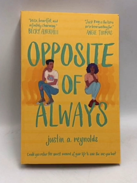 Opposite of Always - Justin Reynolds