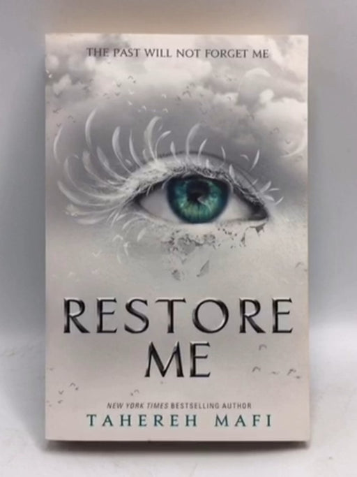 Restore Me : Shatter Me #4 - Tahereh Mafi