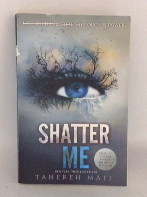 Shatter Me - Tahereh Mafi;
