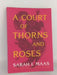 A Court of Thorns and Roses - Sarah J. Maas