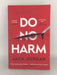 Do No Harm - Jack Jordan; 