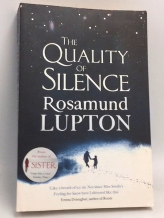 The Quality of Silence - Rosamund Lupton; 